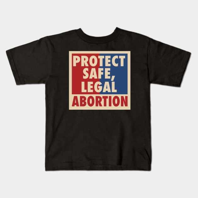 Protect Safe Legal Abortion Kids T-Shirt by mia_me